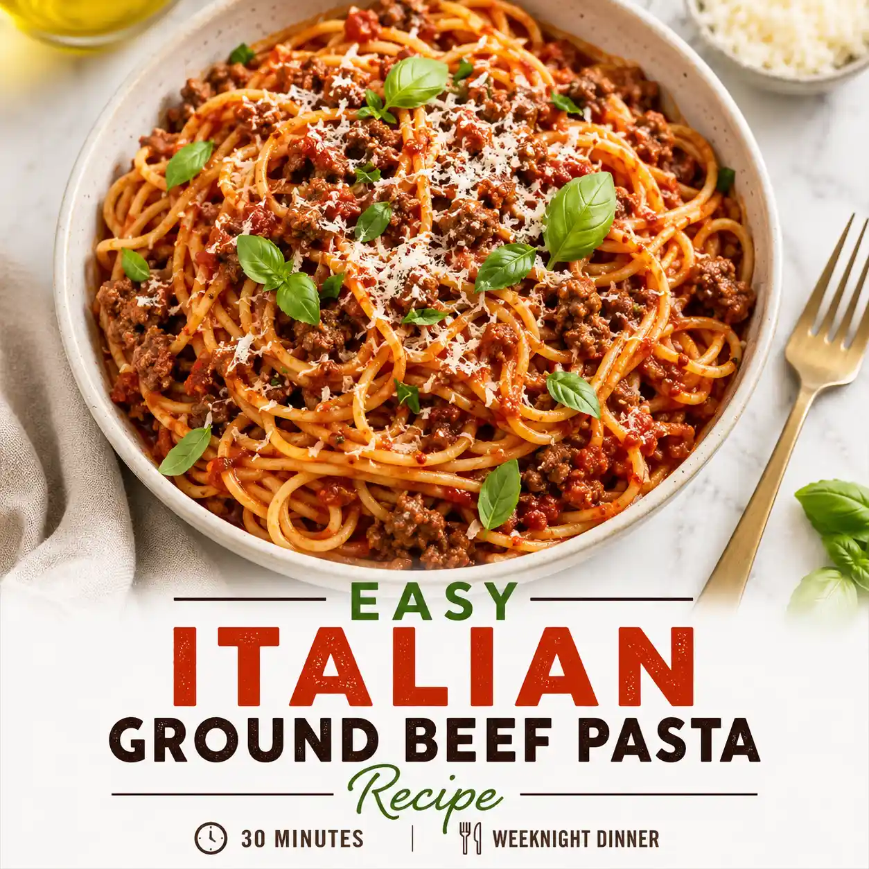 Italian ground beef pasta recipe card with spaghetti, tomato meat sauce, parmesan, fresh basil, and fork in a white bowl